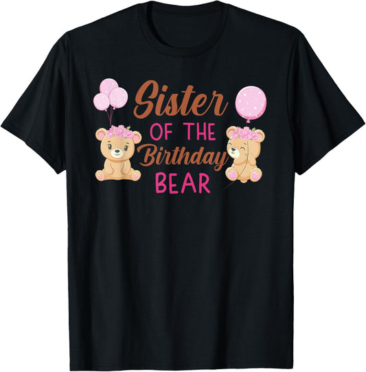 Sister of The Birthday for Girl Bear 1st Birthday Party Girl T-Shirt