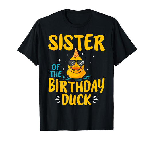 Rubber Duck Sister Of The Birthday Duck Rubber Duckies T-Shirt