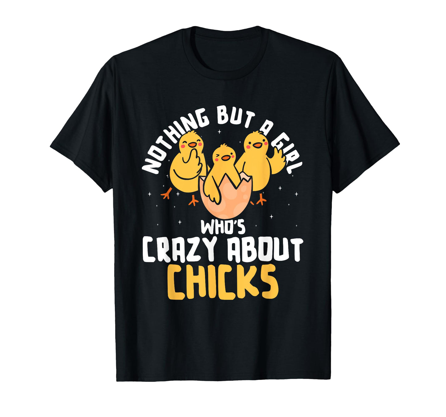 Nothing But A Girl Who's Crazy About Chicks T-Shirt