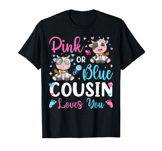 Pink Or Blue Cousin Loves You Cow Baby Gender Reveal T-Shirt