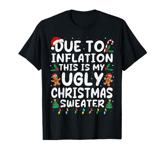 Due to Inflation Ugly Christmas Sweaters Family Matching T-Shirt