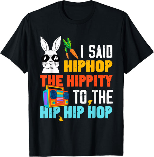 Hip Hop Hippity Funny Easter Bunny Boys Girls Kids Toddler T-Shirt