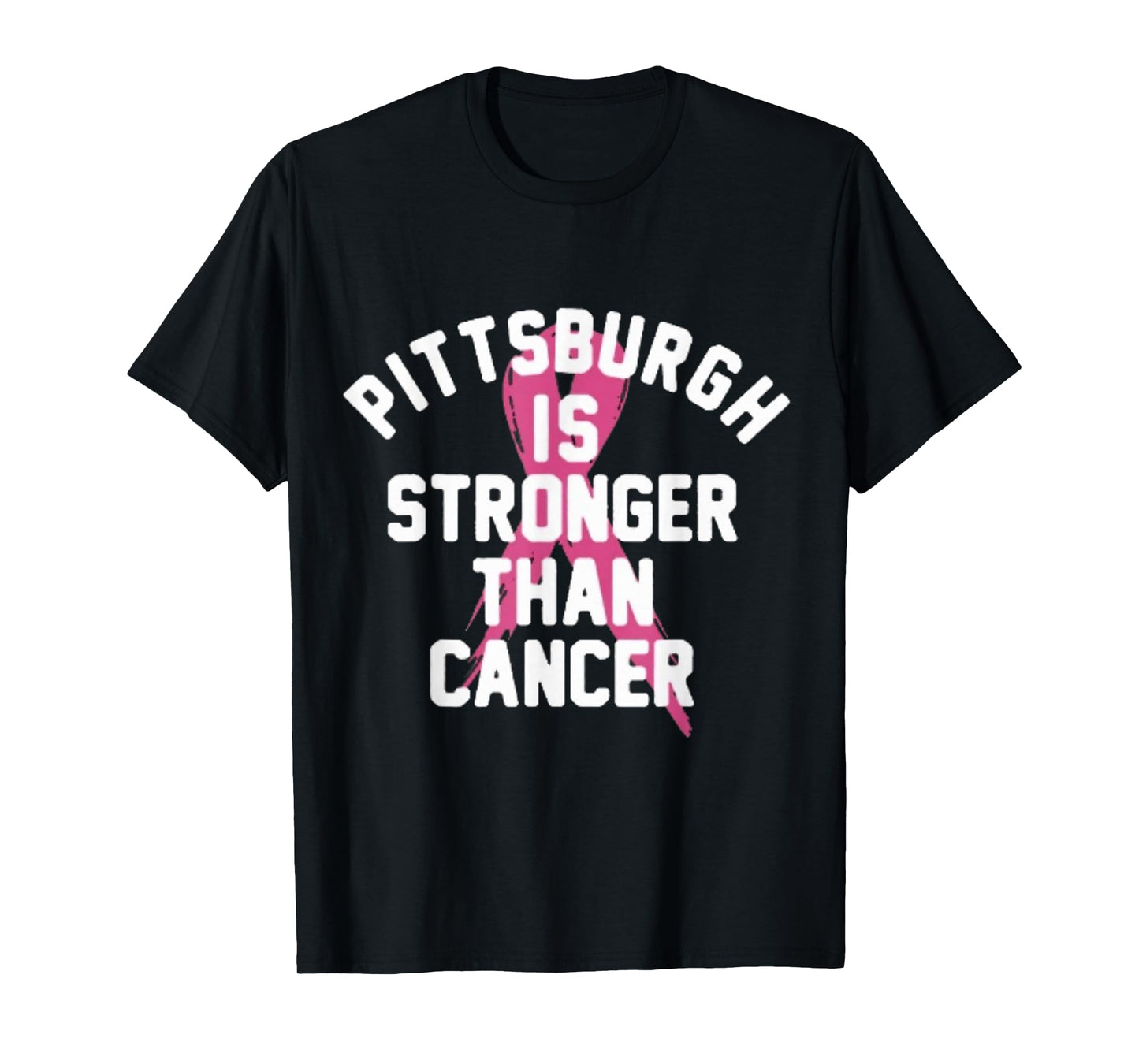 Pittsburgh Is Stronger Than Cancer Awareness T-Shirt