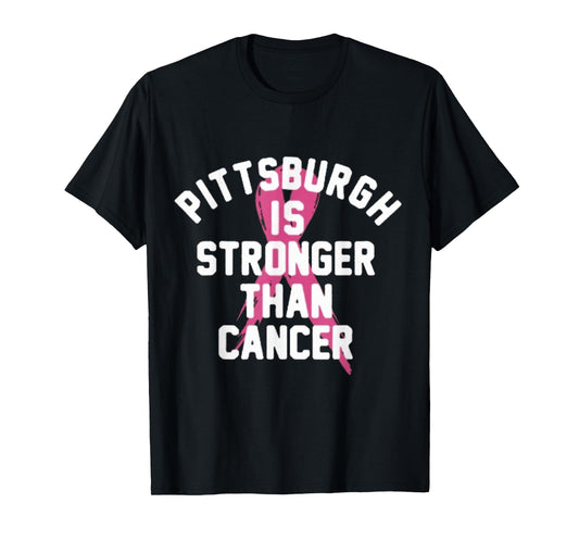 Pittsburgh Is Stronger Than Cancer Awareness T-Shirt