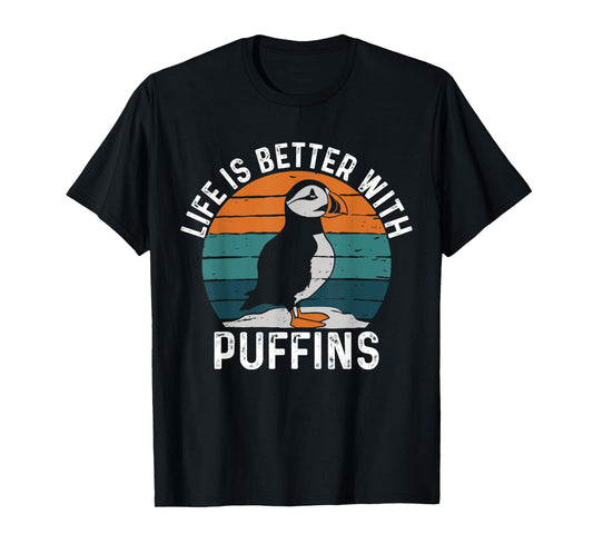 Life Is Better With Puffin Funny Puffin Lovers T-Shirt