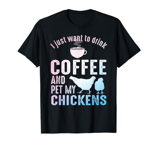 Funny Chicken Art For Men Women Coffee Lover Chicken Farmer T-Shirt