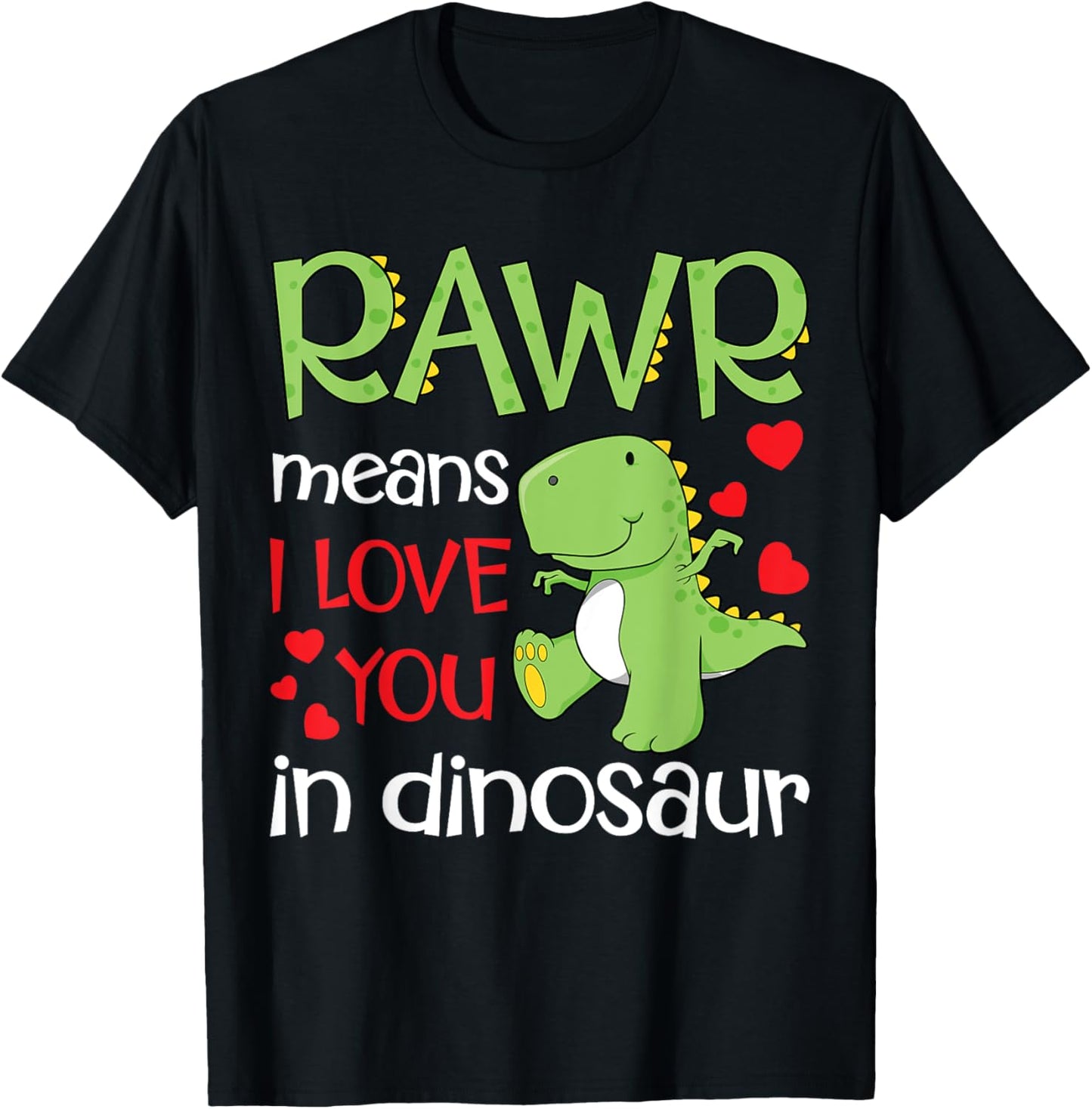 Rawr Means I Love You in Dinosaur Funny Valentines Day Dino T-Shirt