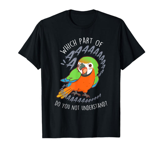 Catalina Macaw Parrot Aaa Funny Cute Pet Hybrid Bird Mom Dad T-Shirt