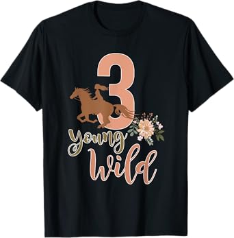 Young Wild & Three Horse Lovers 3rd Birthday Girl 3 Year Old T-Shirt