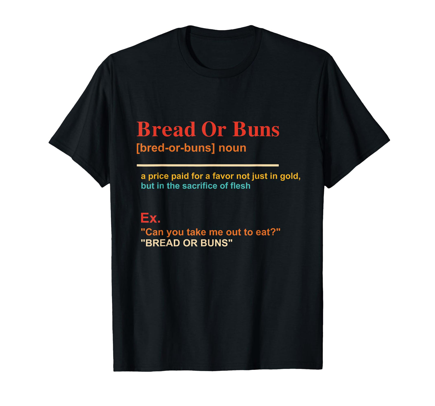 Bread Or Buns Funny Noun Definition Design T-Shirt