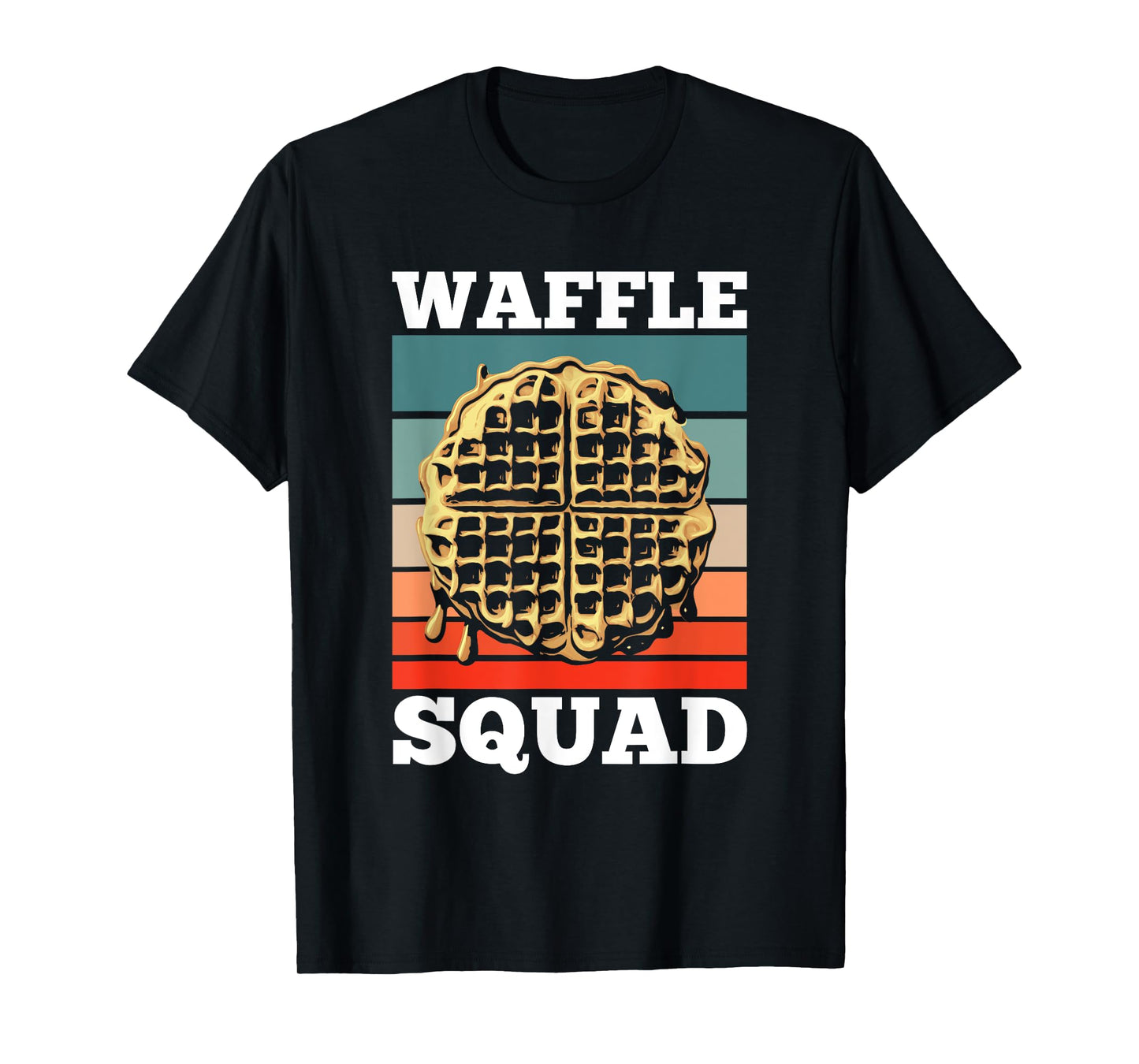 Waffle Squad Funny Quote Team Waffle Food T-Shirt