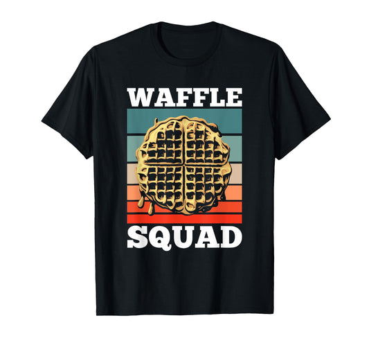 Waffle Squad Funny Quote Team Waffle Food T-Shirt
