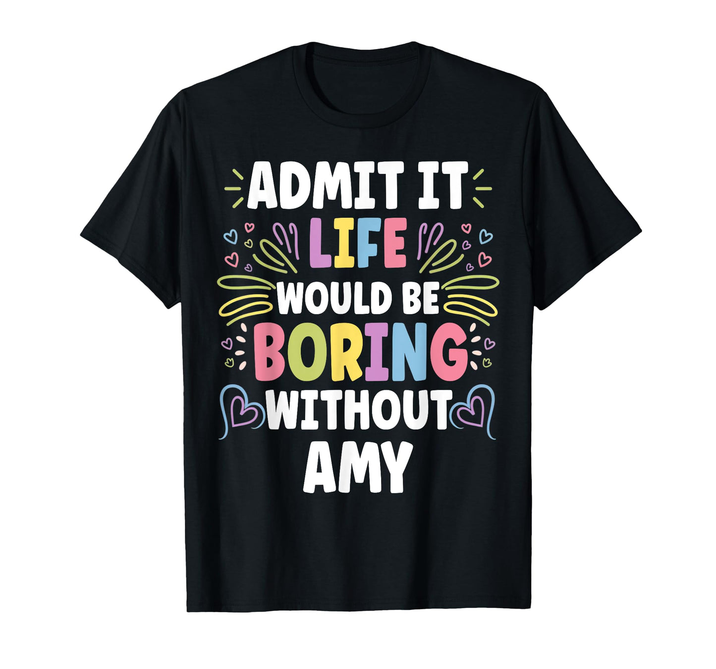 AMY Personalized Name Funny Cute Custom AMY Name T-Shirt