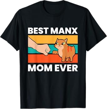 Manx Cat Owner Best Manx Mom Ever T-Shirt