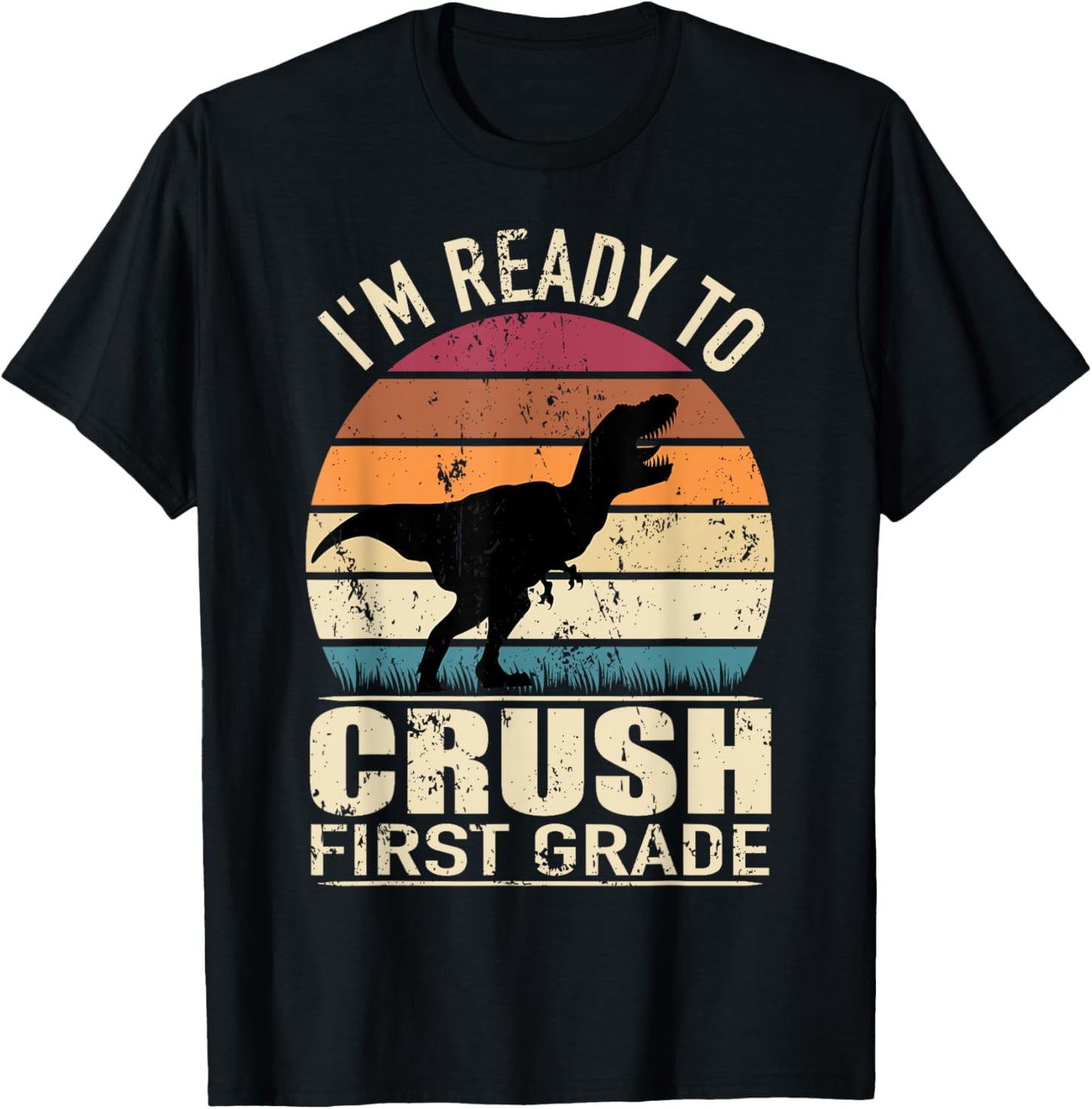 1st Grade Back To School - I'm Ready to Crush First Grade T-Shirt