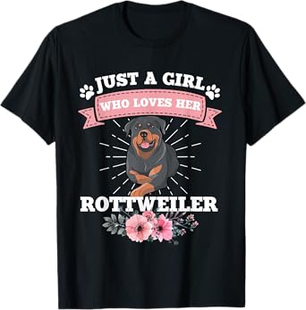 Just A Girl Who Loves Her Rottweiler Dog Gift Rottweiler T-Shirt