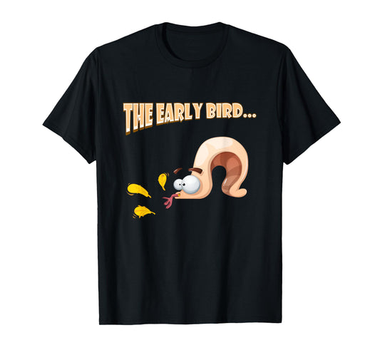 Early Bird Gets The Worm / Early Worm Gets The Bird Funny T-Shirt