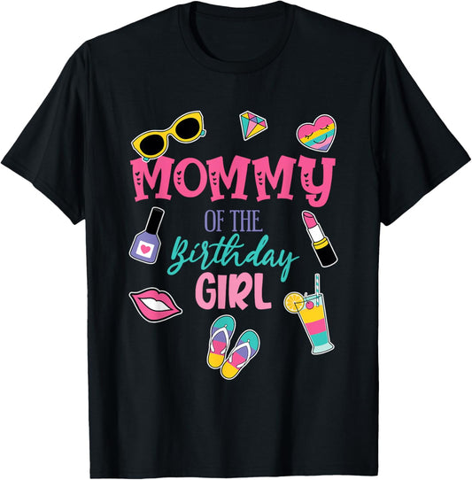 Mommy Of The Birthday Girl Spa Theme Matching Family T-Shirt