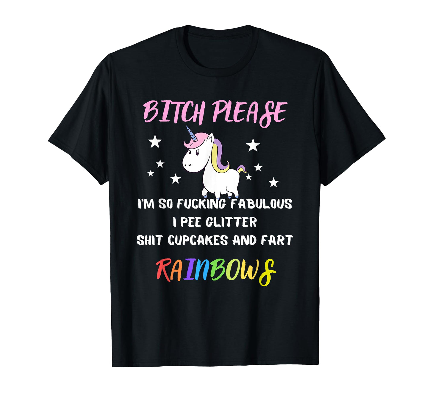 Bitch Please Im So Fucking Fabulous Womens Unicorn Gift T-Shirt