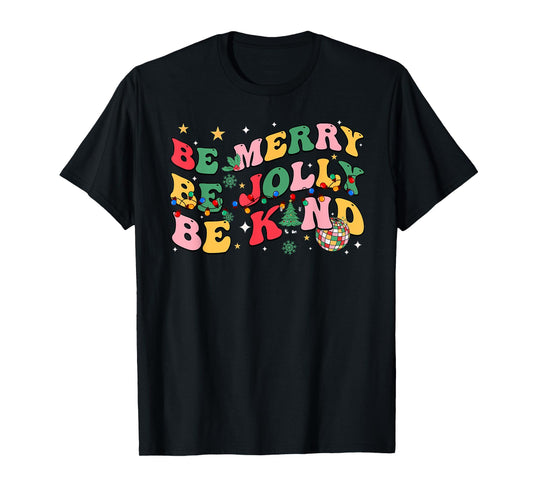 Groovy Be Merry Be Jolly Be Kind Merry Christmas Teacher T-Shirt