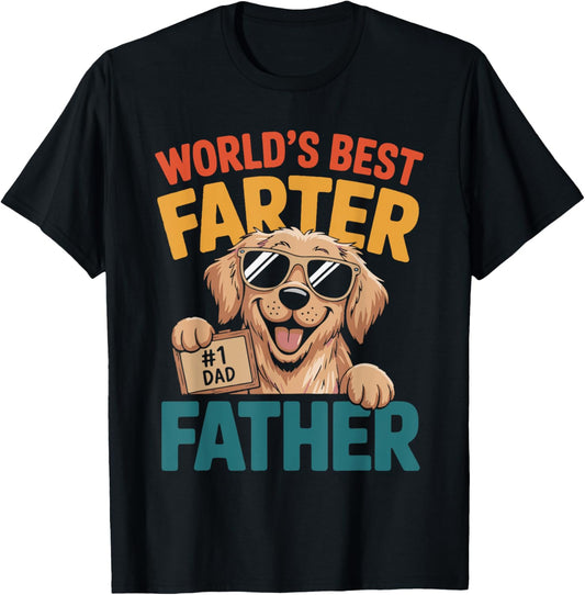 World's Best Farter I Mean Father Fathers Day Funny Dad Dog T-Shirt
