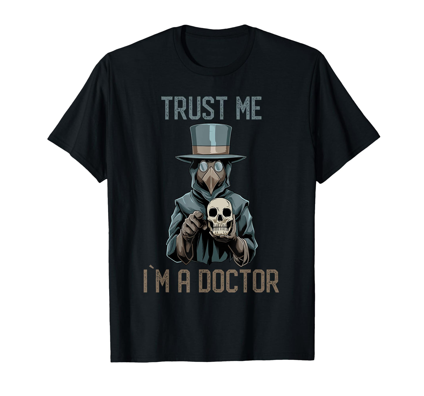 Trust Me I am A Doctor Plague Doctor Medieval T-Shirt