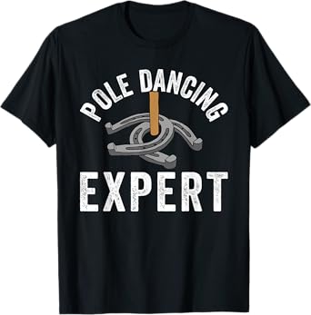 Pole Dancing Expert Horseshoe Pitching T-Shirt