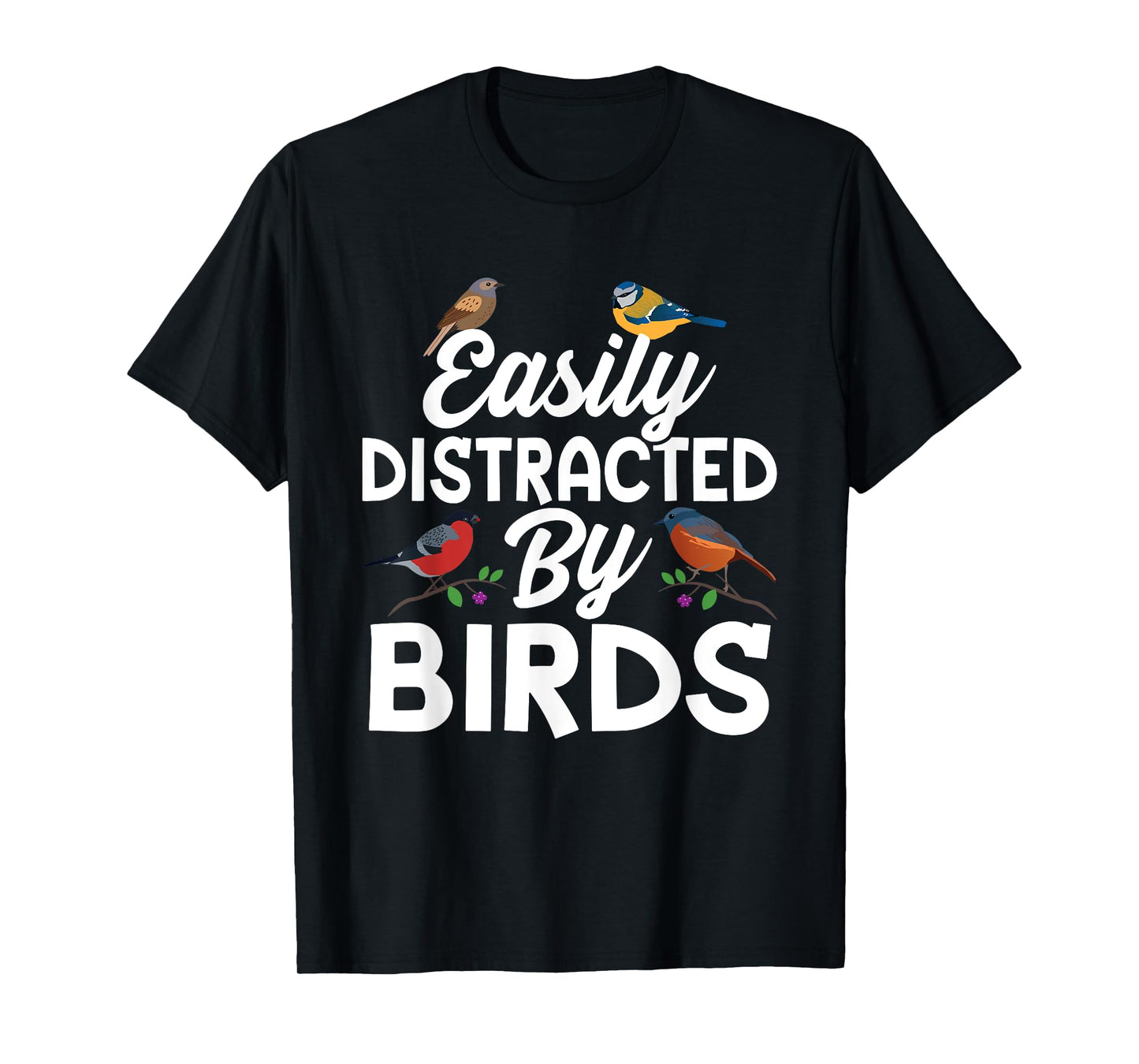 Bird Lovers, Birdwatching, Easy Distracted By Birds, Birder T-Shirt
