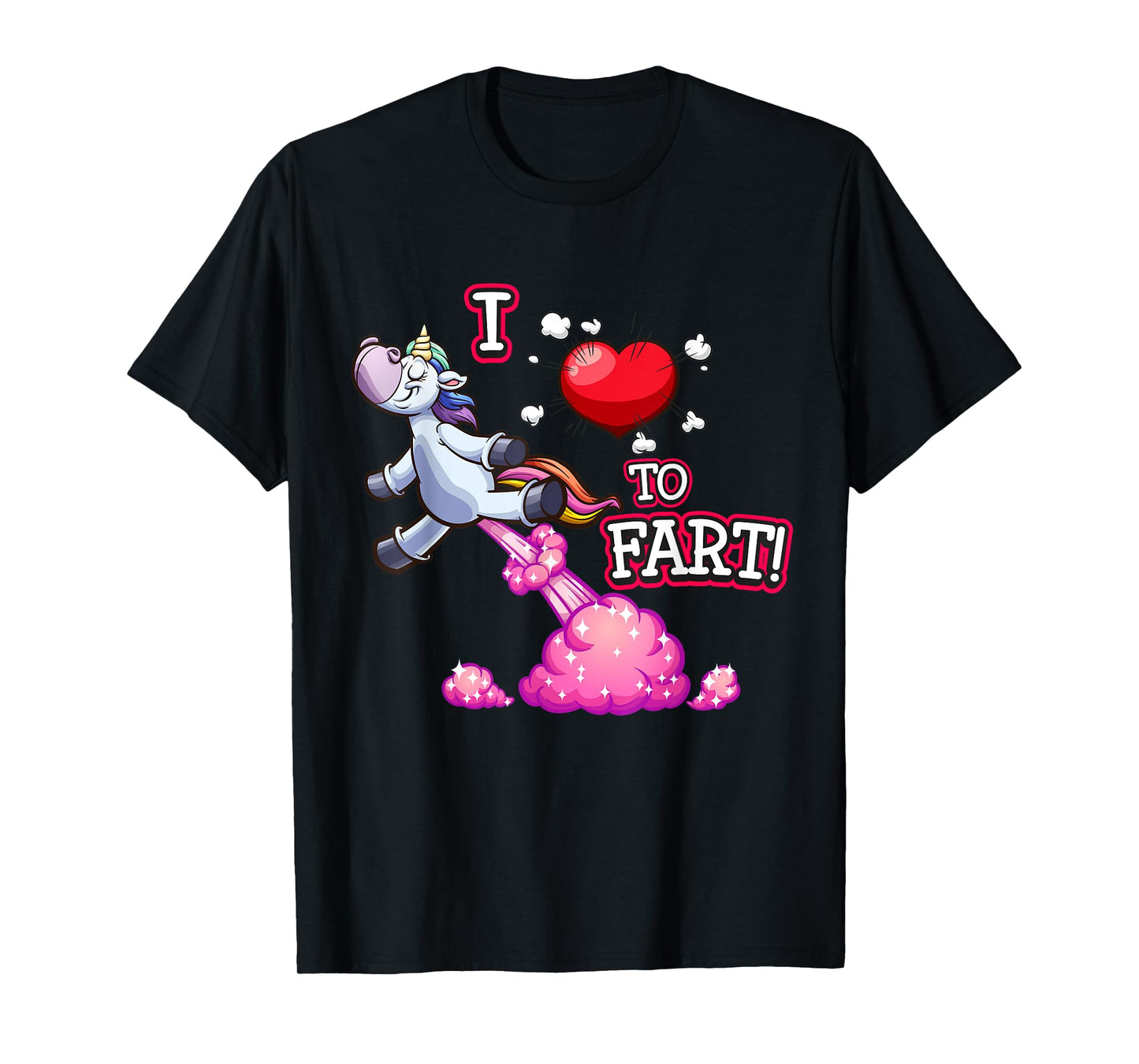 I Love to Fart a Unicorn Love Fart I Heart Fart T-Shirt