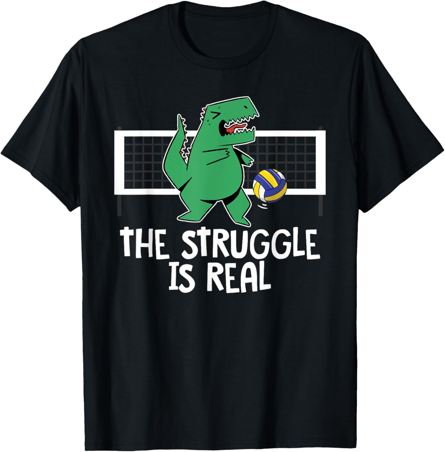 Funny The Struggle Is Real Volleyball Player T-Rex Dinosaur T-Shirt
