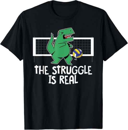 Funny The Struggle Is Real Volleyball Player T-Rex Dinosaur T-Shirt