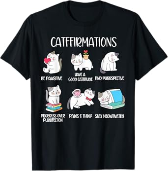 Positive Cats Catffirmations Cat Lover Teacher Cat Puns T-Shirt