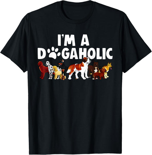 I'm A Dogaholic Dog Owner Pet Animals Dogs Lover Graphic T-Shirt