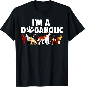 I'm A Dogaholic Dog Owner Pet Animals Dogs Lover Graphic T-Shirt for Men Women