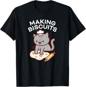 MAKING BISCUITS - Funny Cat Baker Chef T-Shirt