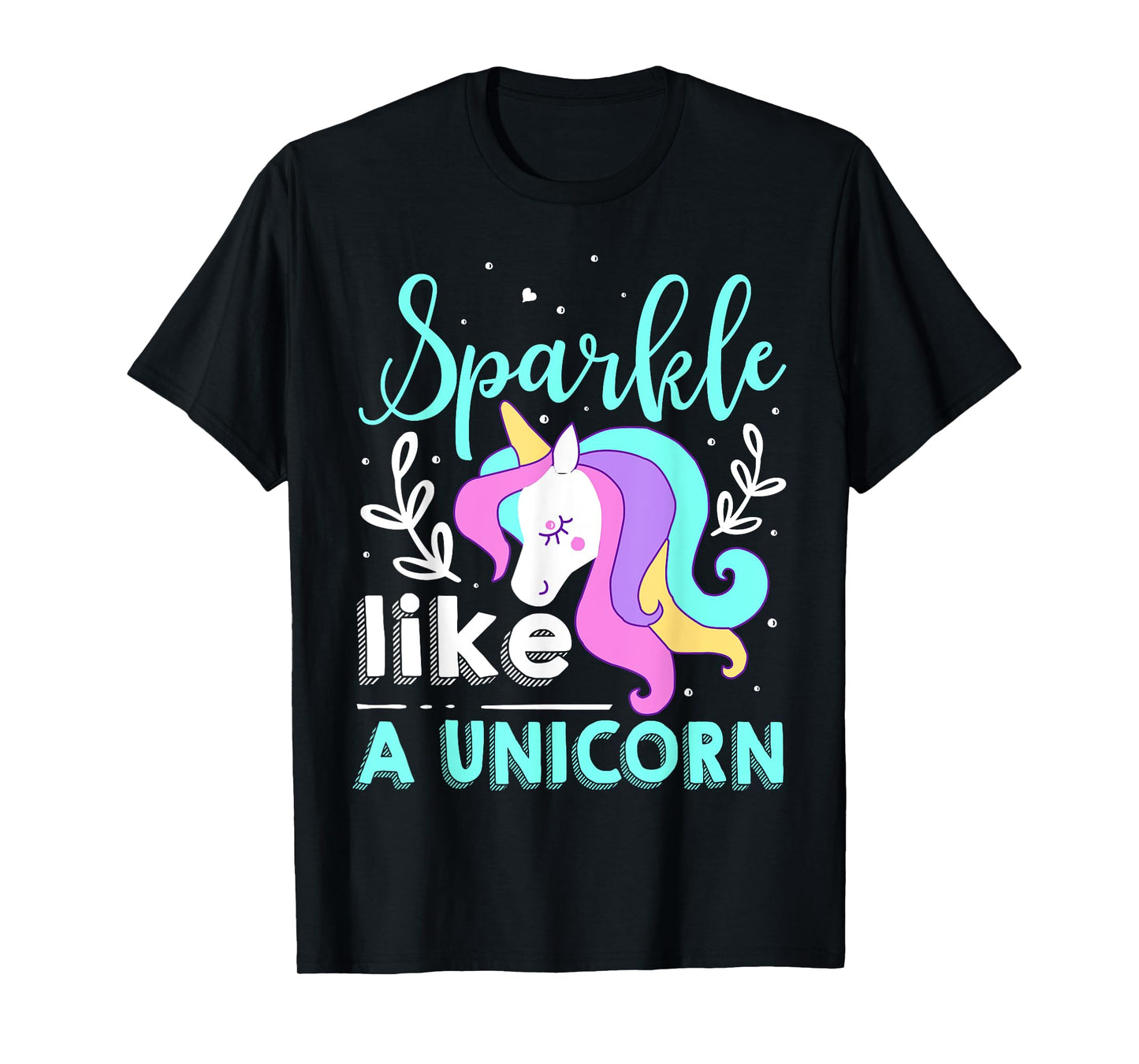 Sparkle Like A Unicorn T-Shirt