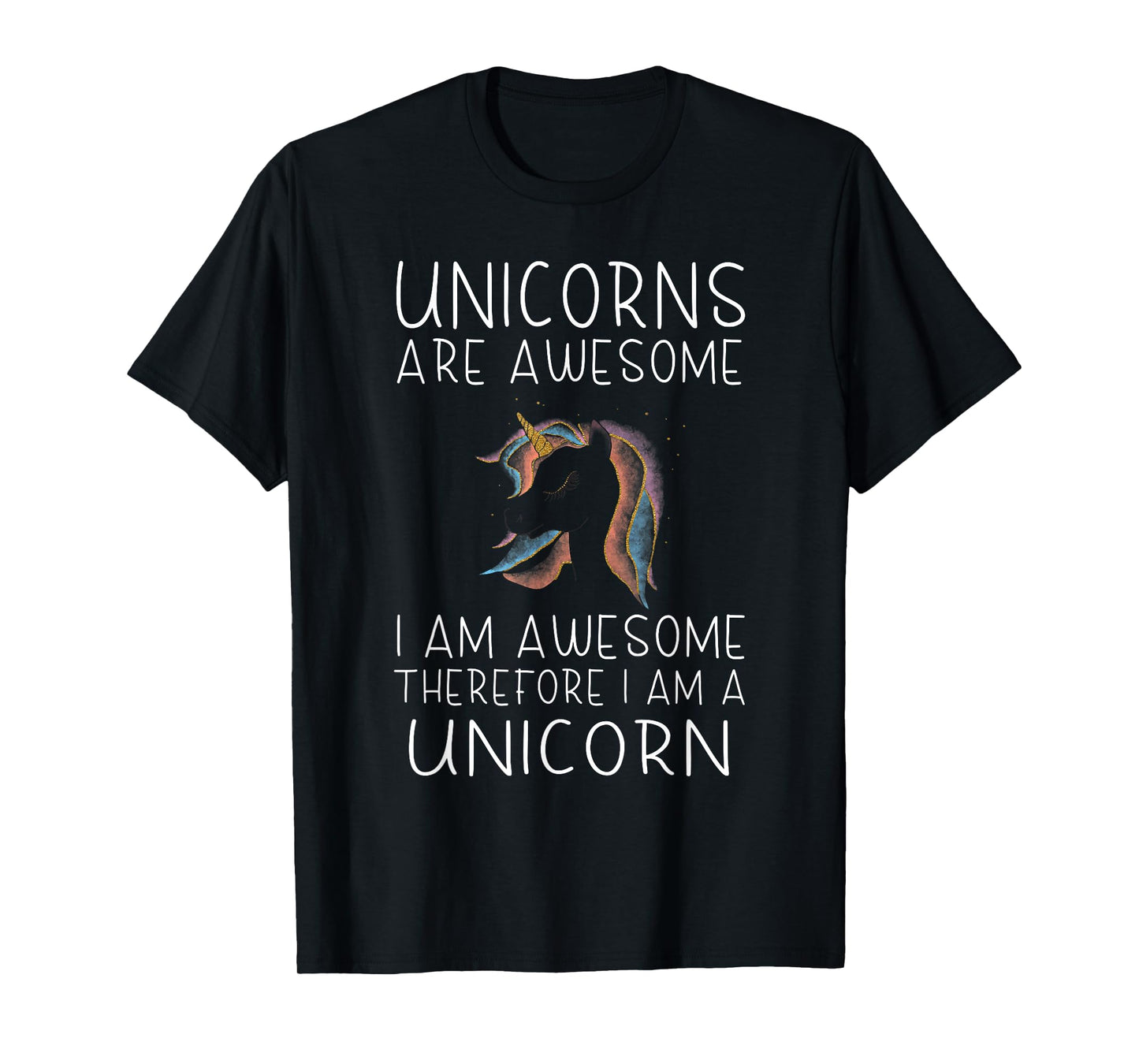 Die glitzernden Einhrner Unicorn - Unicorns are awesome, I am awesome T-Shirt