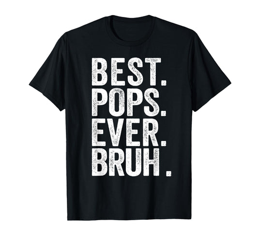 Retro Best Pops Ever Bruh Apprael For Dad T-Shirt
