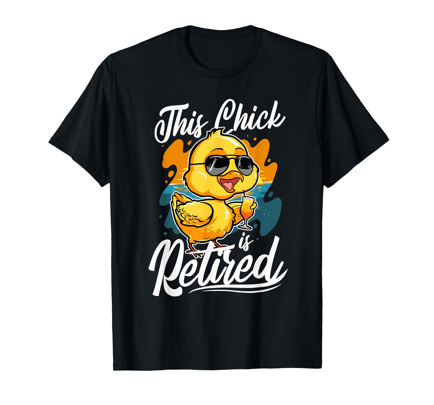 Funny Retirement Women - This Chick Is Retired T-Shirt