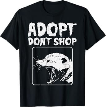 Opossum Adopt Dont Shop Possum Street Cat Pet Women Men Kids T-Shirt