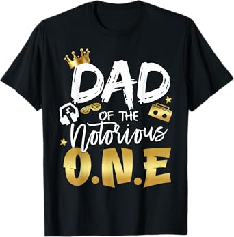 Dad Of The Notorious One Old School 1st Hip Hop Birthday T-Shirt
