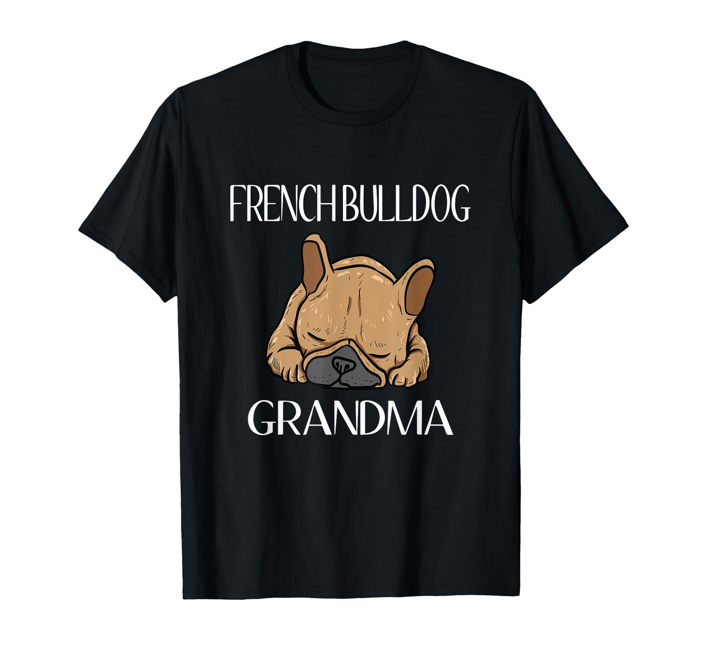 French Bulldog Grandma Frenchie T-Shirt For Women T-Shirt