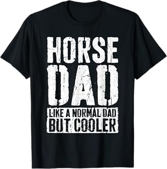 Horse Dad Shirt Men Fathers Day Horse Dad T-Shirt