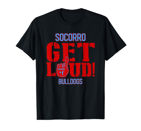 Socorro High School GET LOUD Bulldogs T-Shirt