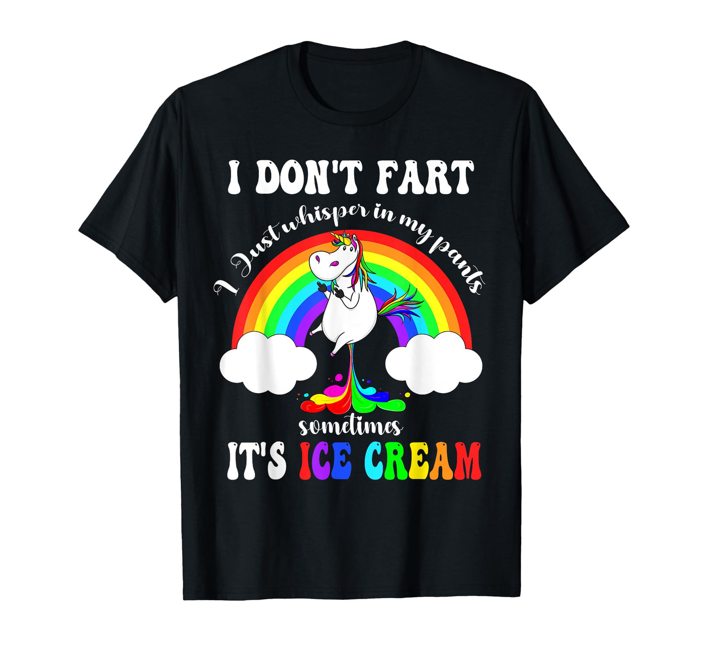 Funny Unicorn I Don't Fart I Just Whisper In My Pants T-Shirt