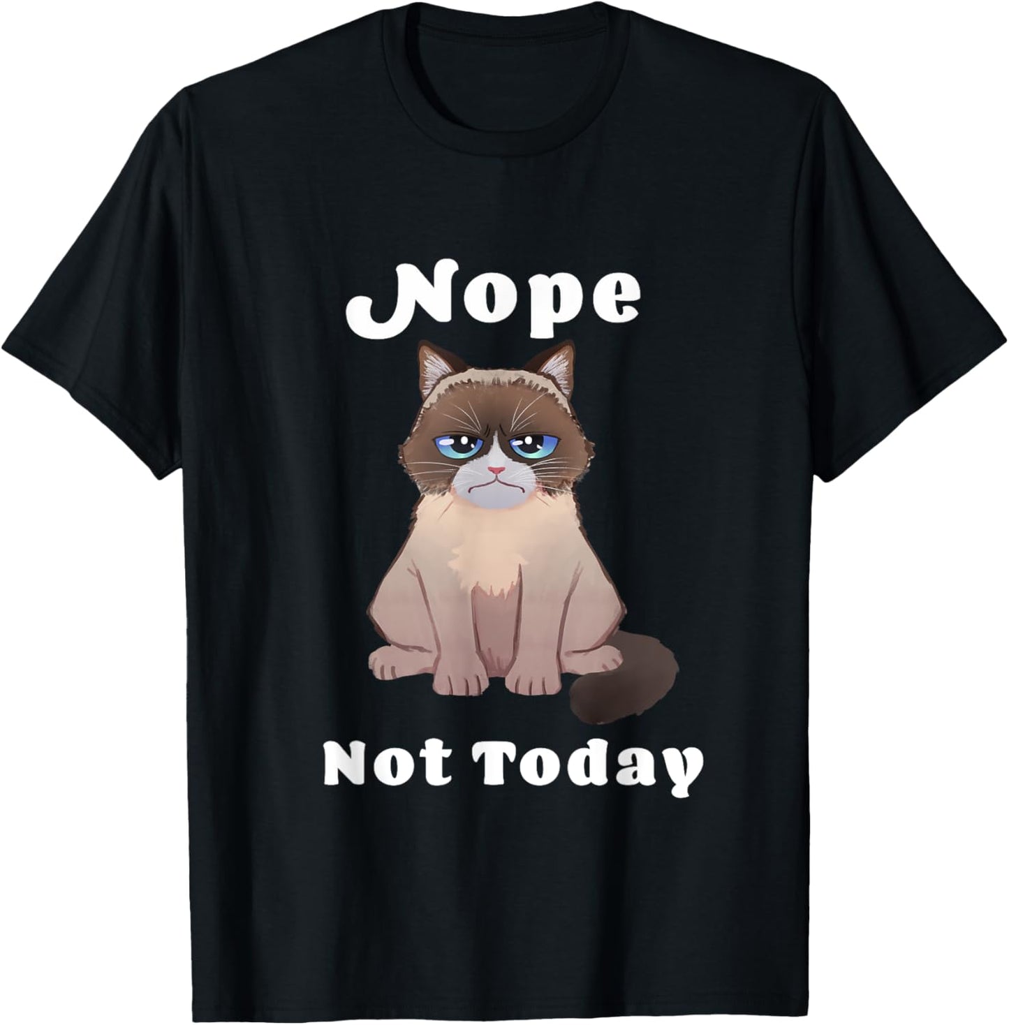 Nope Not Today Cat T-Shirt