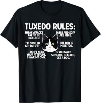 Tuxedo Cat Rules Tuxedo Cat Lover Tuxedo Cat Owner T-Shirt