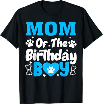 Mom Of The Birthday Boy Dog Family Matching Party T-Shirt