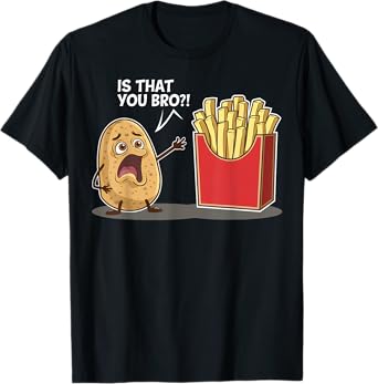 Potato Is That You Bro Funny Gifts For Men Women Boy Kid T-Shirt