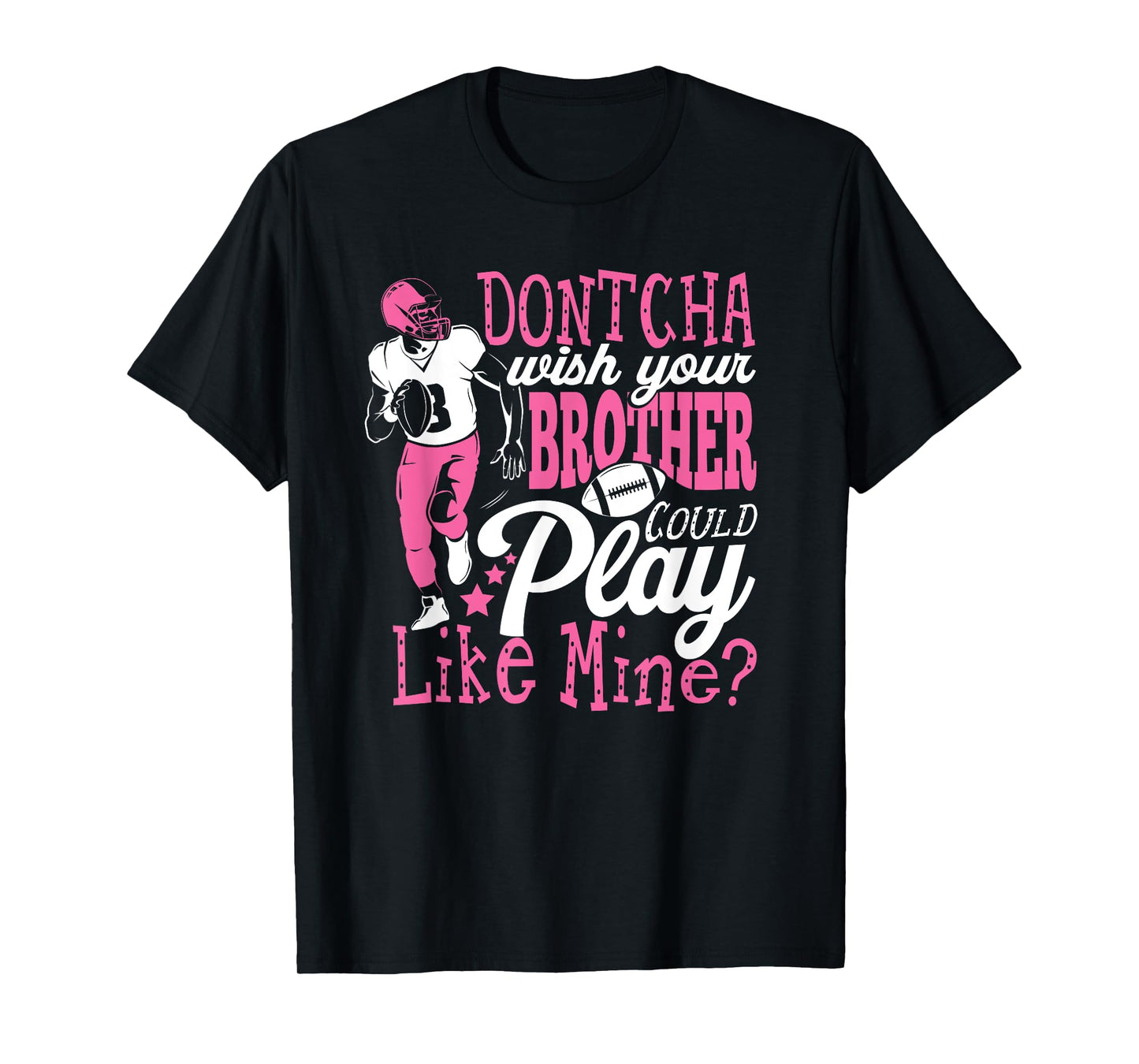 Brother Could Play Football Sister Sis Womens T-Shirt
